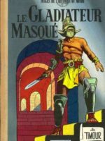 Les Timour - #07 : Le gladiateur masqué