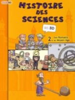 Histoire des sciences en BD - #02 : Des Romains au Moyen Age