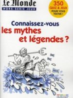 Connaissez-vous les mythes et légendes ?