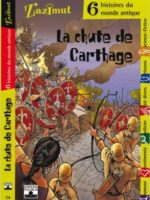 Six histoires de monde antique : La chute de Carthage