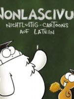 Nonlascivus : Cartoons auf Latein