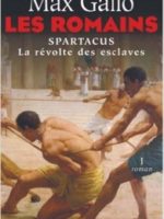 Les Romains - #1 : Spartacus, La Révolte des esclaves