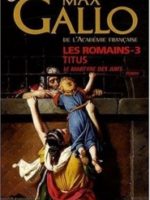 Les Romains - #3 : Titus, Le Martyre des Juifs