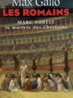 Les Romains - #4 : Marc Aurèle : Le Martyre des Chrétiens