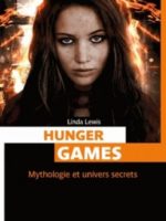 Hunger Games : Mythologie et univers secrets