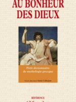 Au bonheur des dieux (Petit dictionnaire de mythologie grecque)