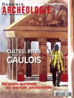 Cultes et rites chez les Gaulois - Dossiers d'Archéologie #367
