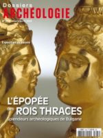 L'épopée des rois Thraces et les splendeurs archéologiques de Bulgarie - Dossiers d'archéologie #368