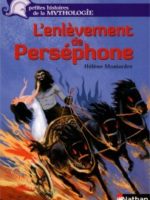 Histoires noires de la mythologie - L'enlèvement de Perséphone