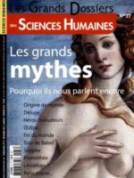 Les grands mythes : pourquoi il nous parlent encore - Les Grands dossiers des Sciences Humaines
