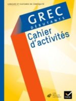 Grec débutants : Cahier d'activités