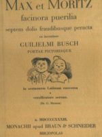 Max et Moritz facinora puerilia septem dolis fraudibusque peract