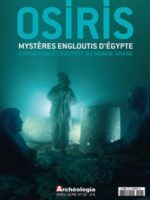 Archéologie HS 18 - Osiris : mystères engloutis d'Égypte (exposition à l'Institut du monde arabe)
