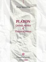 Platon : grands mythes et petites histoires