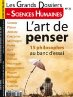 L'art de penser : 15 philosophes au banc d'essai - Les grands dossiers des Sciences Humaines #34