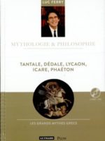 Tantale, Dédale, Lycaon, Icare, Phaéton - Mythologie & Philosophie #18