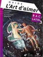 Bac Latin : Ovide, l'Art d'aimer (Hatier 2009)