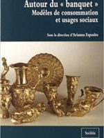 Autour du "banquet"  : modèles de consommation et usages sociaux