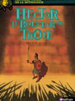 Histoires noires de la mythologie - Hector Le bouclier de Troie