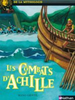 Histoires noires de la mythologie - Les Combats d'Achille
