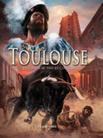 Les villes en BD - Toulouse - #1 : De Tolosa au Pays de Cocagne