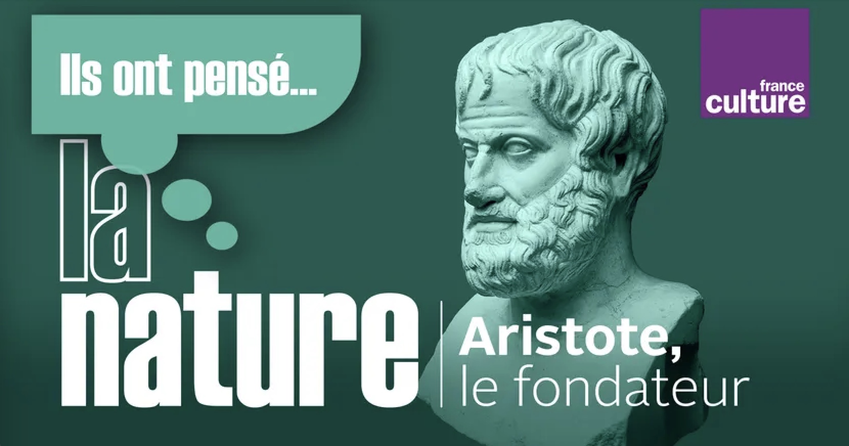 Ils ont pensé la nature (1). Aristote, le fondateur