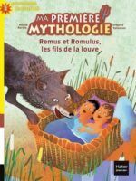 Ma première mythologie - Remus et Romulus, les fils de la louve