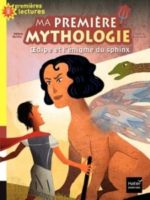 Ma première mythologie - Oedipe et l'énigme du sphinx