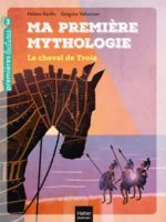 Ma première mythologie - Le cheval de Troie