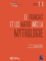 Le français et les maths avec la mythologie - Cycles 2 et 3