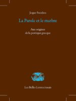 La Parole et le marbre : Aux origines de la poétique grecque (rééd.)