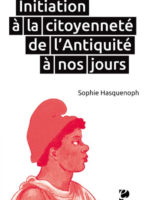 Initiation à la citoyenneté : de l’Antiquité à nos jours
