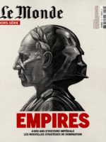 Le Monde HS -  Empires  : 4 000 ans d'histoire impériale