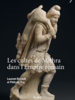 Les cultes de Mithra dans l'Empire romain : 550 documents présentés, traduits et commentés