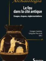 Le feu dans la cité antique Usages, risques, réglementations