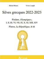 Silves grecques 2022-2023: Pindare, Olympiques, I, II, III, VI, VII, IX, X, XIII, XIV ; Platon, La République, II-III
