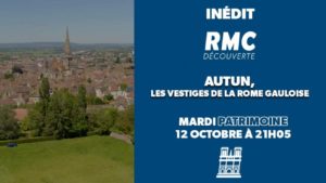 TELEVISION : Autun et ses vestiges gallo-romains sur RMC Découverte, le 12 octobre