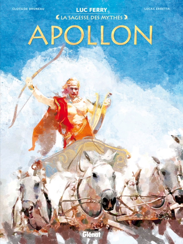 La sagesse des mythes – Apollon – Arrête ton char