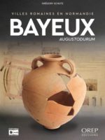 Villes romaines en Normandie : Bayeux (Augustodurum)