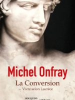 LA CONVERSION : vivre selon Lucrèce