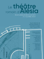 Le théâtre romain d'Alésia : Structuration et développement d'un quartier urbain