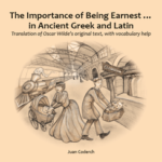 “L’Importance d’être Constant”  (O. Wilde) en latin et en grec