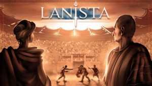 Participez au financement du jeu "Lanista"