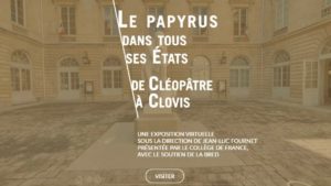 Visite virtuelle de l'exposition « Le papyrus dans tous ses États, de Cléopâtre à Clovis »