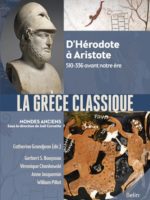 La Grèce classique D'Hérodote à Aristote. 510-336 avant notre ère