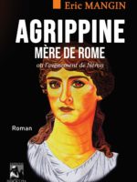 Agrippine, Mère de Rome ou l'avènement de Néron
