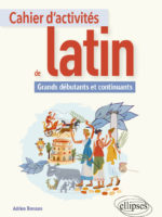 Cahier d'activités de latin. Grands débutants et continuants