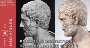 Dans l'oeil des médiateurs : Pourquoi nos statues ont-elles leur nez cassé ?