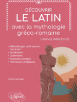 Découvrir le latin avec la mythologie gréco-romaine: Grands débutants