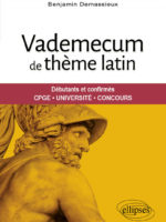 Vademecum de thème latin - Débutants et confirmés. CPGE, Université, Concours